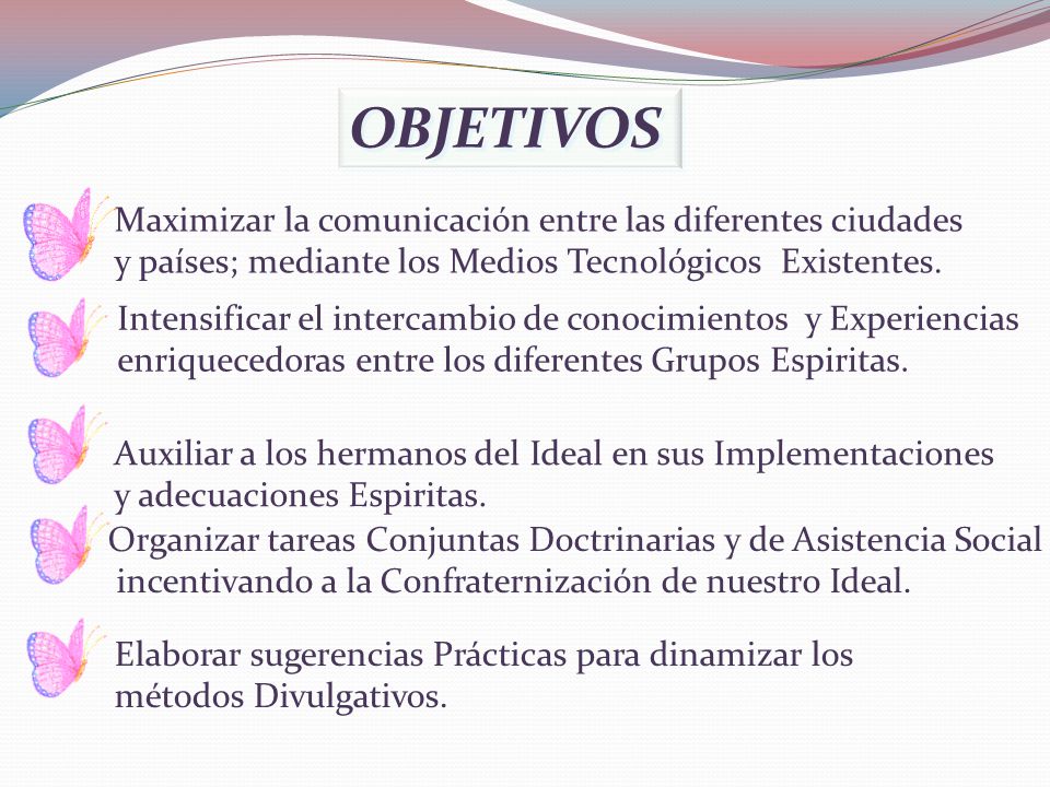 OBJETIVOS Maximizar la comunicación entre las diferentes ciudades