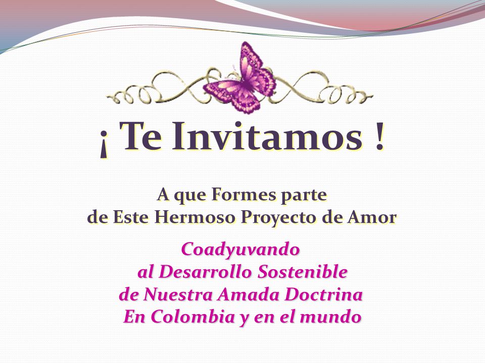 ¡ Te Invitamos ! A que Formes parte de Este Hermoso Proyecto de Amor