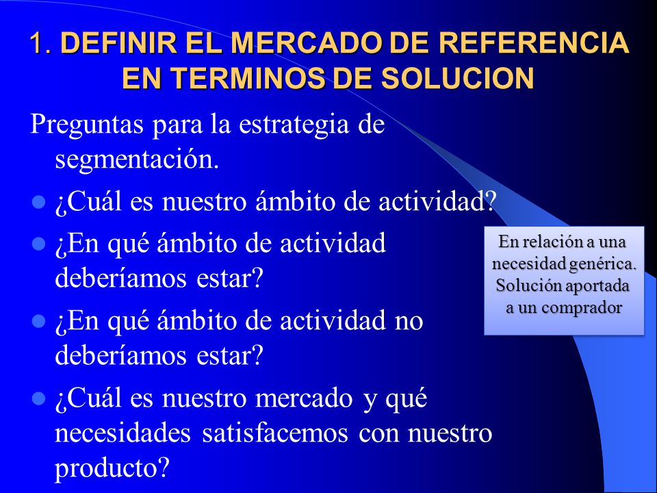 1. DEFINIR EL MERCADO DE REFERENCIA EN TERMINOS DE SOLUCION