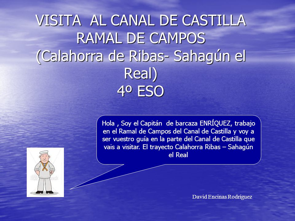 VISITA AL CANAL DE CASTILLA RAMAL DE CAMPOS (Calahorra de Ribas- Sahagún el Real) 4º ESO