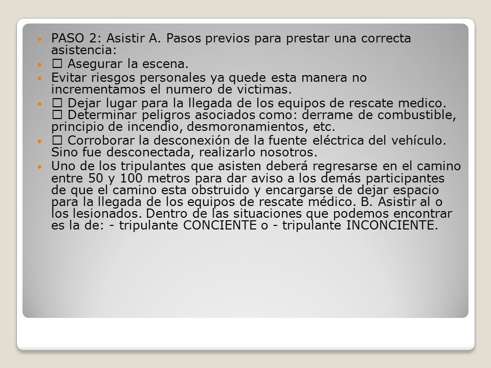 PASO 2: Asistir A. Pasos previos para prestar una correcta asistencia: