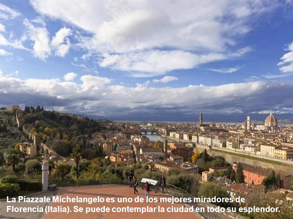La Piazzale Michelangelo es uno de los mejores miradores de