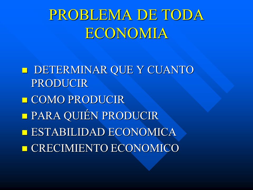 PROBLEMA DE TODA ECONOMIA