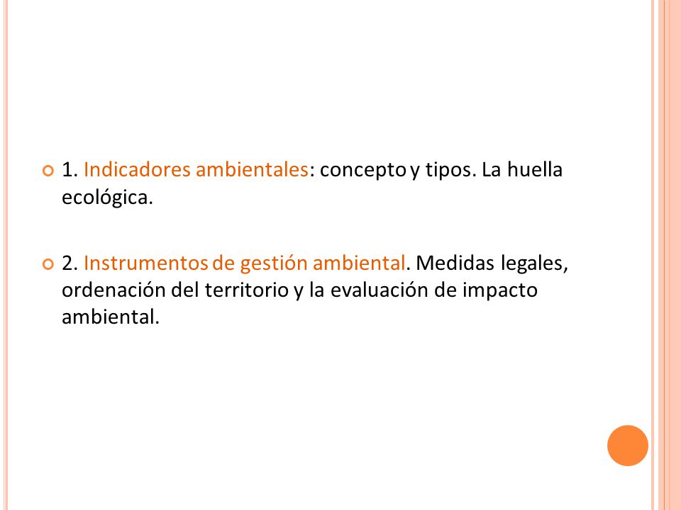 1. Indicadores ambientales: concepto y tipos. La huella ecológica.