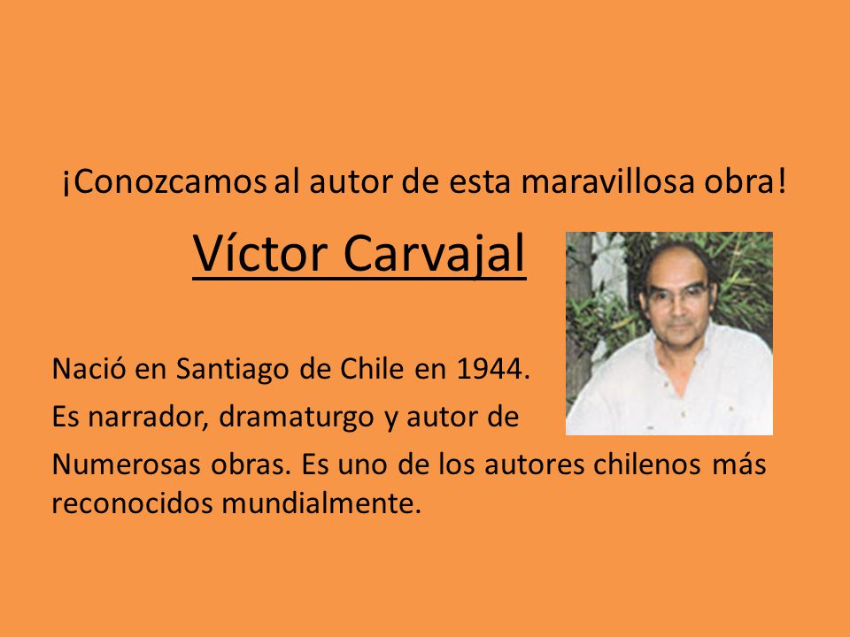 Víctor Carvajal ¡Conozcamos al autor de esta maravillosa obra!