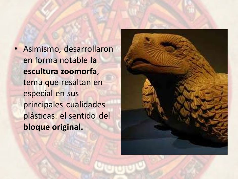 Asimismo, desarrollaron en forma notable la escultura zoomorfa, tema que resaltan en especial en sus principales cualidades plásticas: el sentido del bloque original.