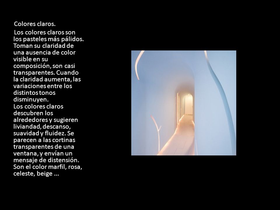 Colores claros. Los colores claros son los pasteles más pálidos