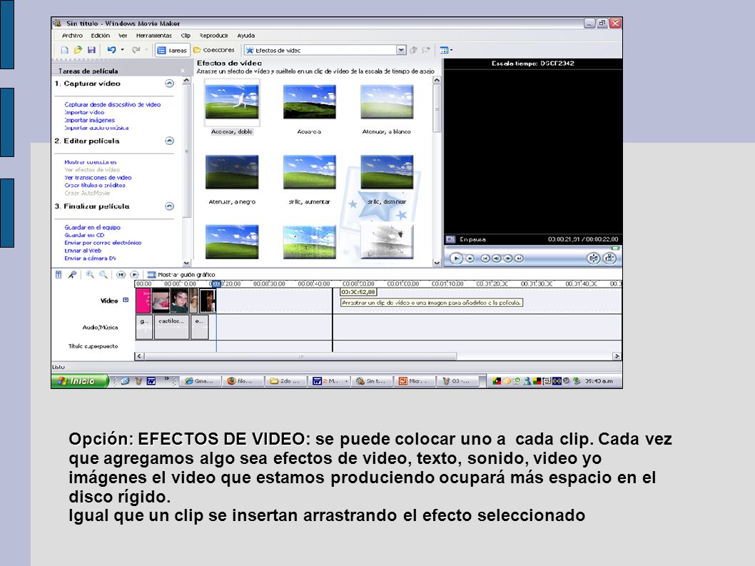 Opción: EFECTOS DE VIDEO: se puede colocar uno a cada clip