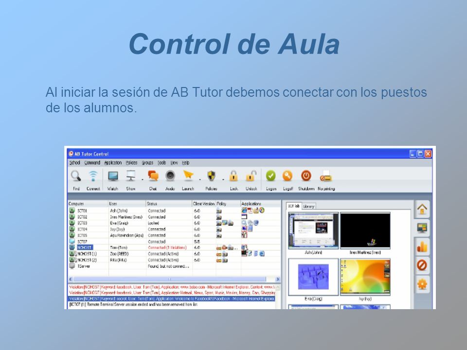Control de Aula Al iniciar la sesión de AB Tutor debemos conectar con los puestos de los alumnos.