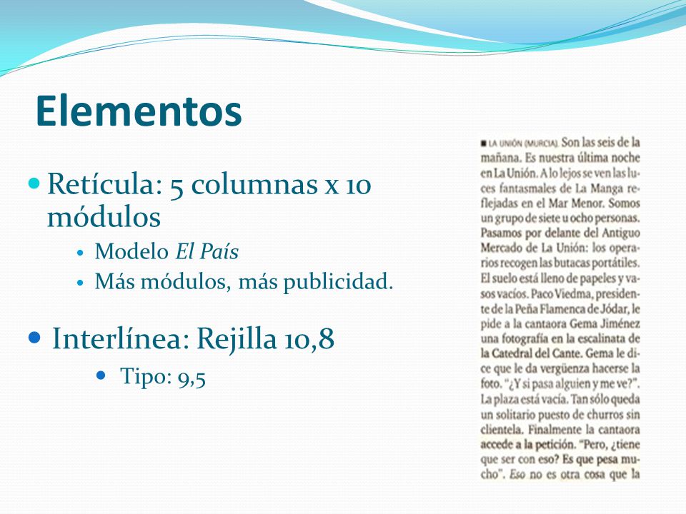 Elementos Retícula: 5 columnas x 10 módulos Interlínea: Rejilla 10,8