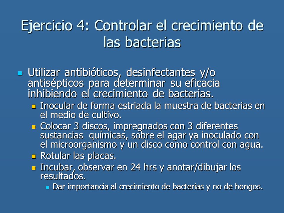 Ejercicio 4: Controlar el crecimiento de las bacterias