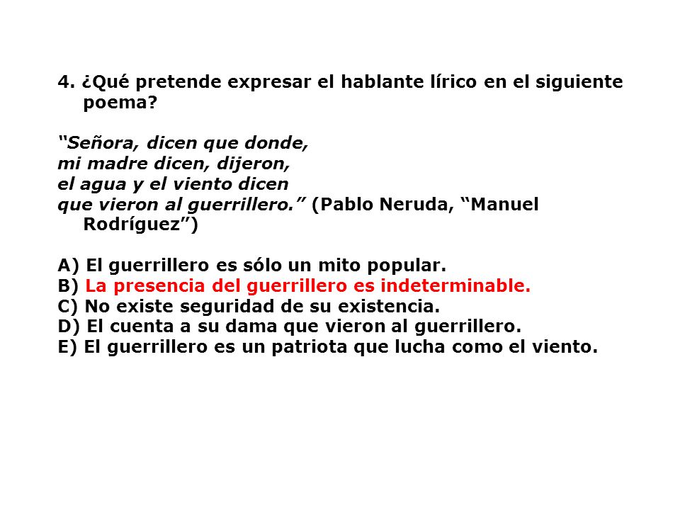 4. ¿Qué pretende expresar el hablante lírico en el siguiente poema