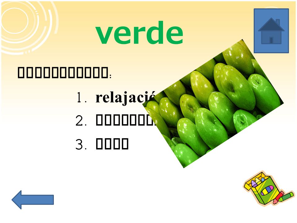 verde Significado: 1. relajación 2. naturaleza 3. vida