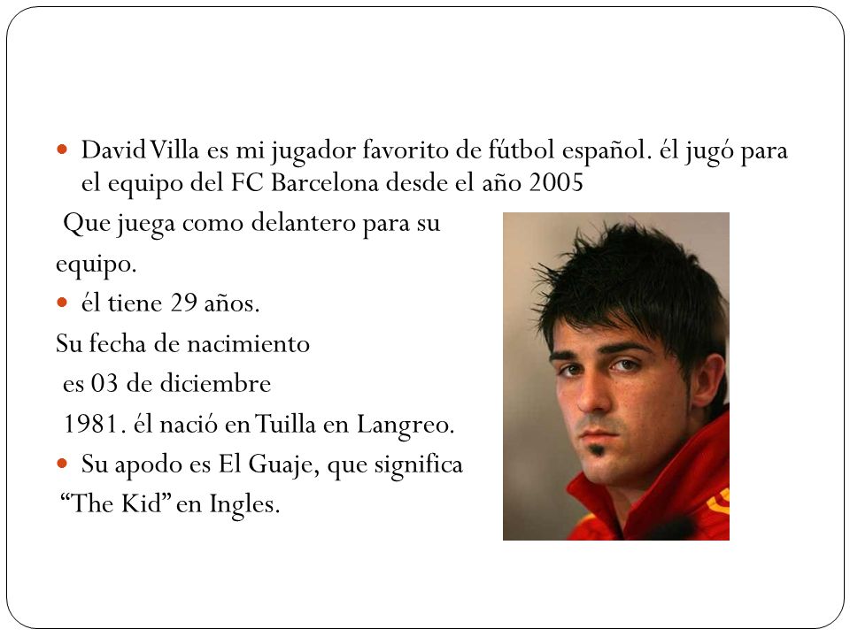 David Villa es mi jugador favorito de fútbol español