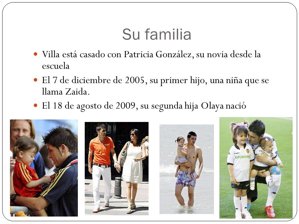 Su familia Villa está casado con Patricia González, su novia desde la escuela.
