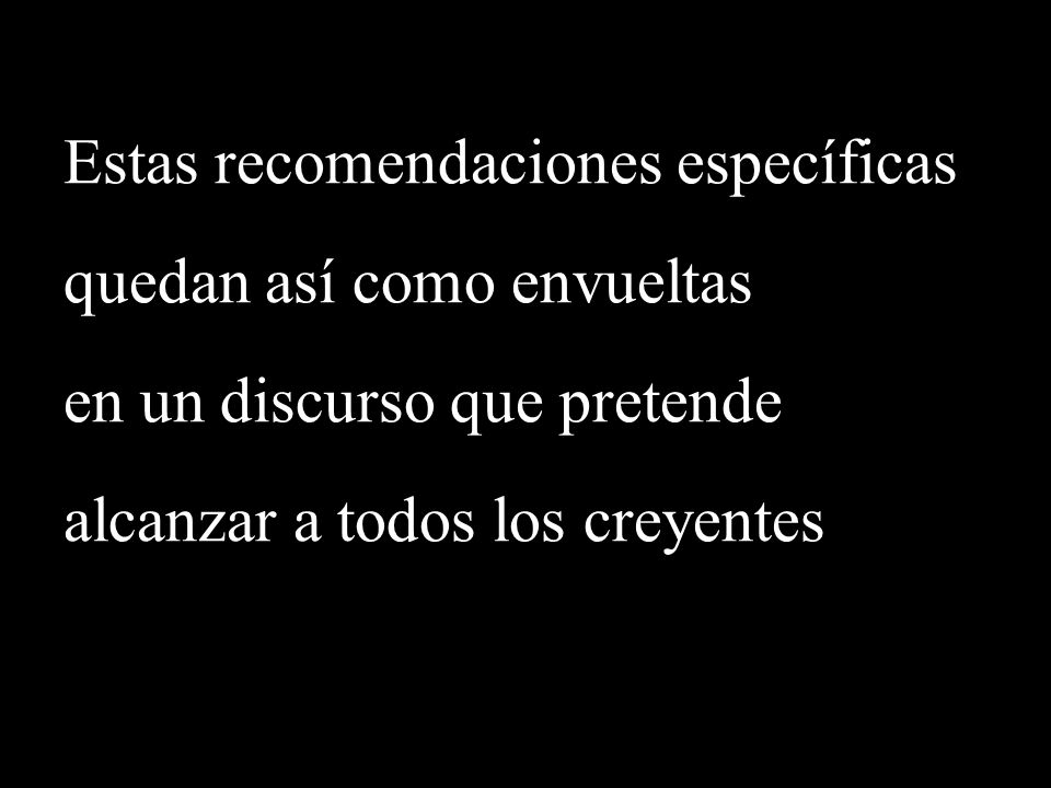 Estas recomendaciones específicas