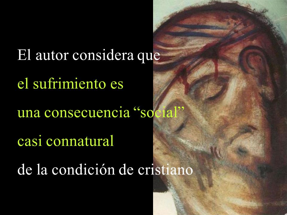 una consecuencia social casi connatural de la condición de cristiano