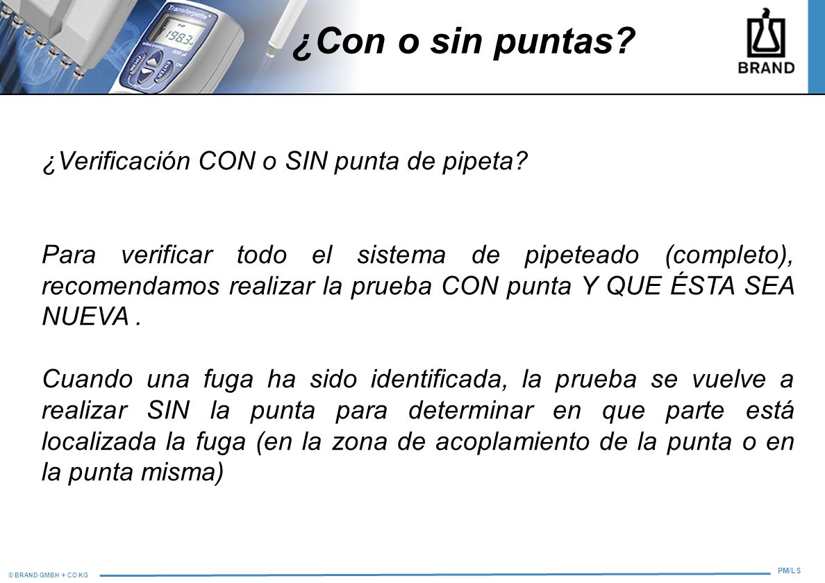¿Con o sin puntas ¿Verificación CON o SIN punta de pipeta