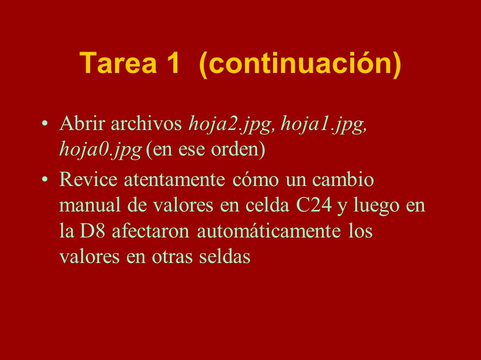 Tarea 1 (continuación) Abrir archivos hoja2.jpg, hoja1.jpg, hoja0.jpg (en ese orden)