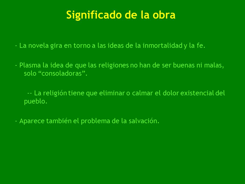 Significado de la obra - La novela gira en torno a las ideas de la inmortalidad y la fe.