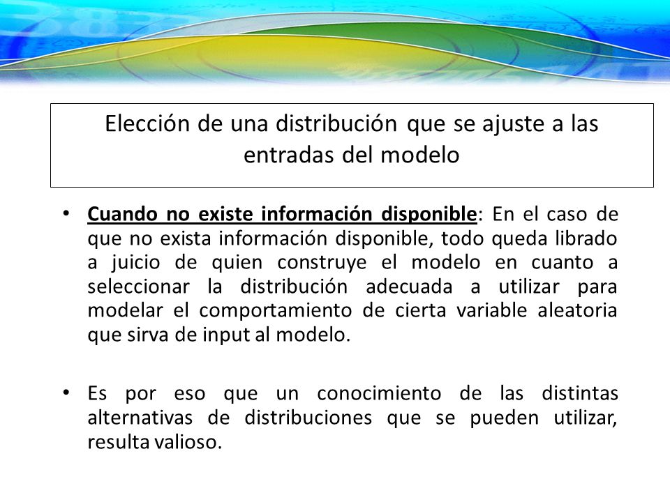 Elección de una distribución que se ajuste a las entradas del modelo