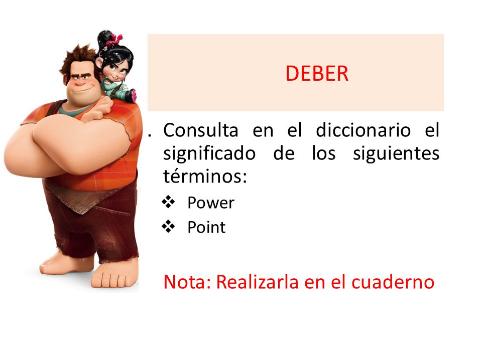 DEBER Consulta en el diccionario el significado de los siguientes términos: Power.
