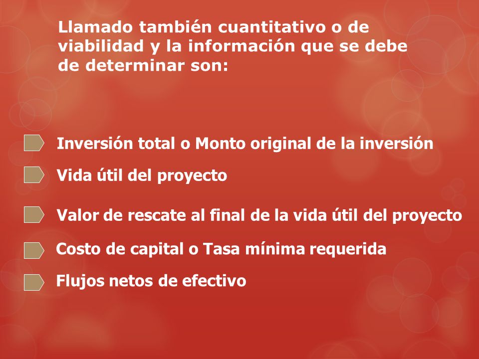 Llamado también cuantitativo o de viabilidad y la información que se debe de determinar son:
