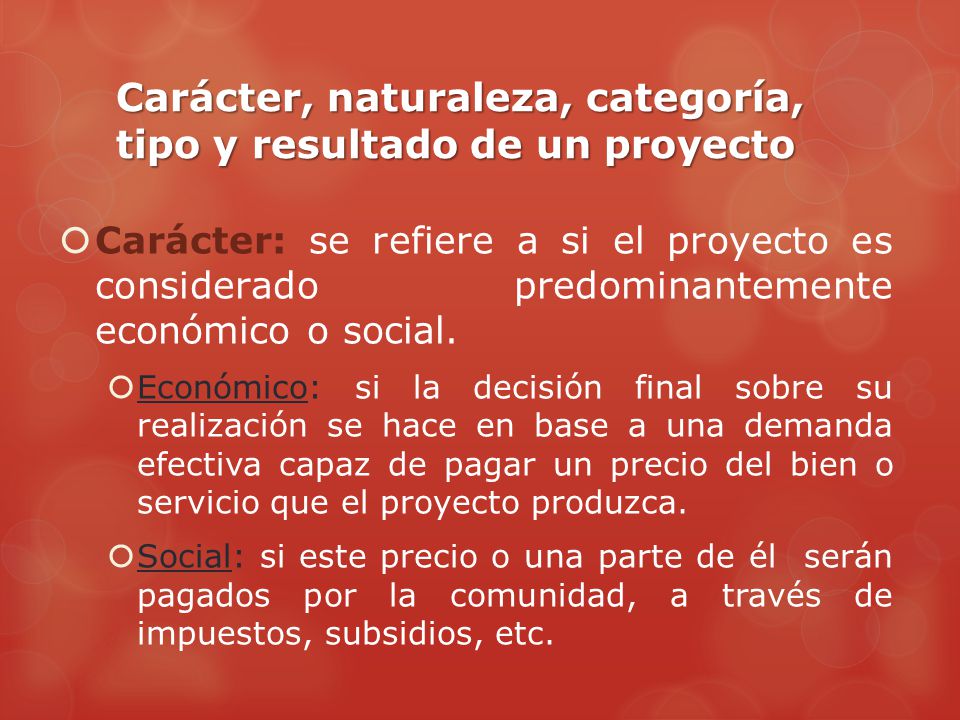 Carácter, naturaleza, categoría, tipo y resultado de un proyecto