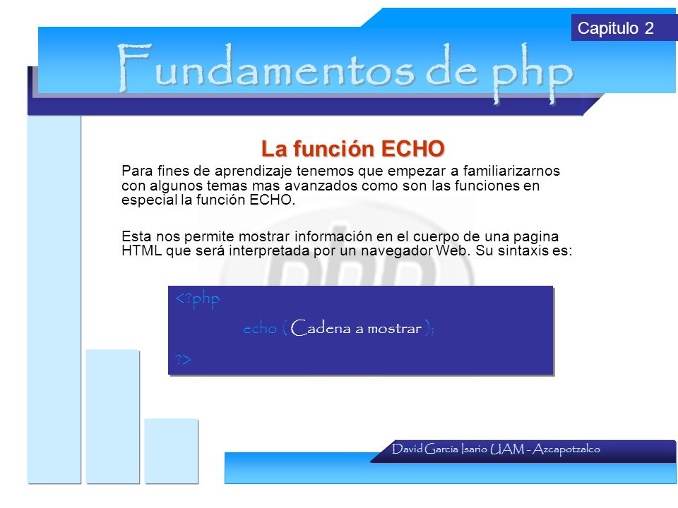 Fundamentos de php La función ECHO Capitulo 2 < php