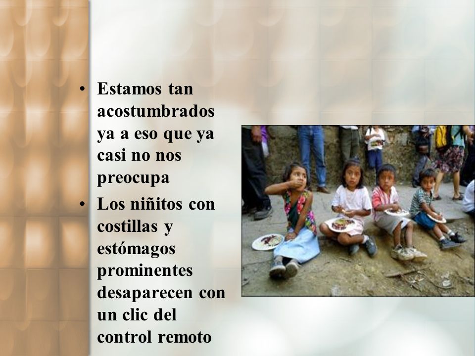 Estamos tan acostumbrados ya a eso que ya casi no nos preocupa