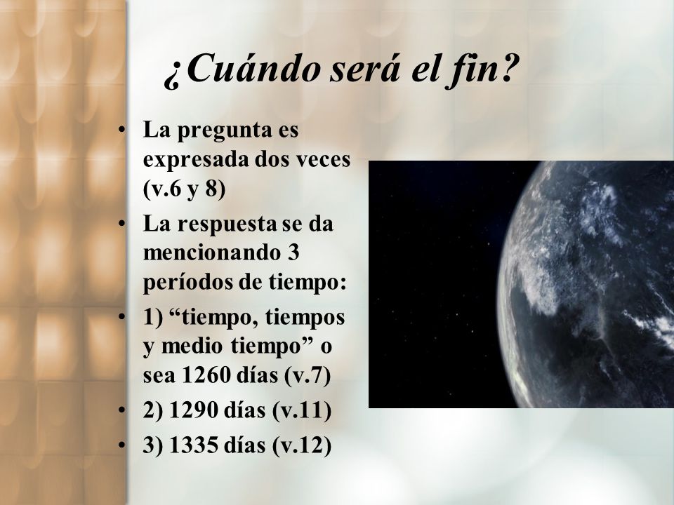 ¿Cuándo será el fin La pregunta es expresada dos veces (v.6 y 8)