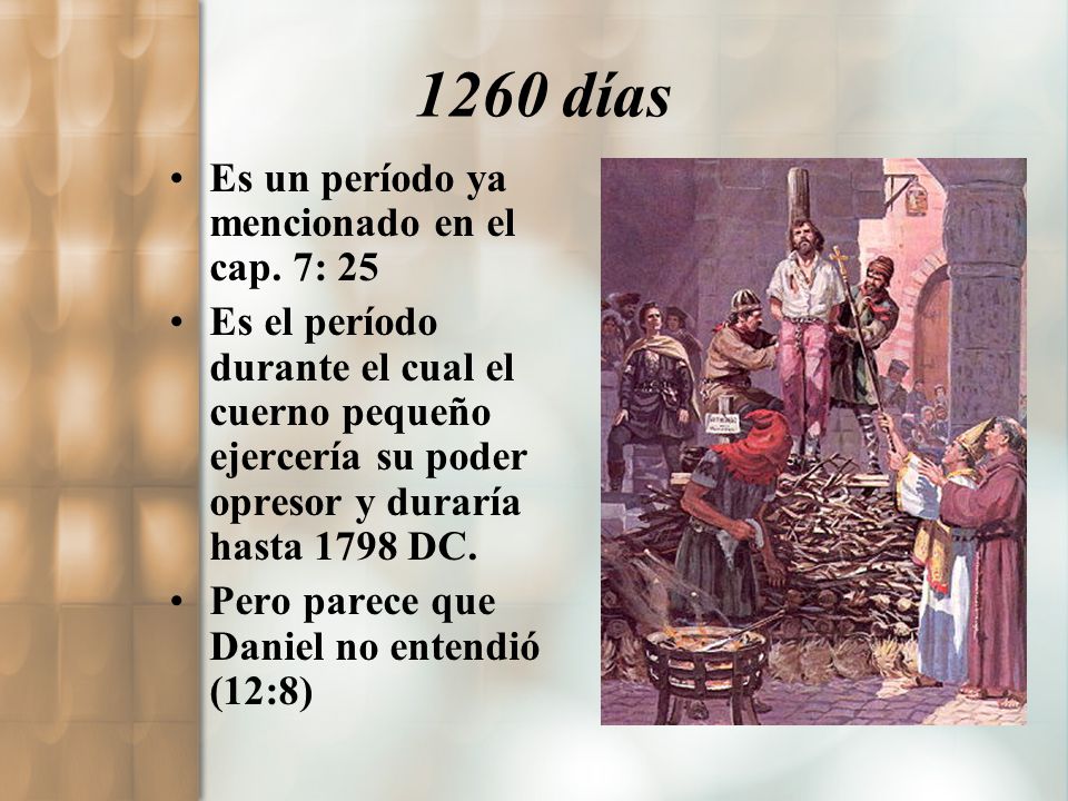 1260 días Es un período ya mencionado en el cap. 7: 25