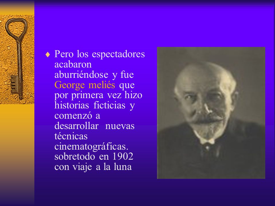 Pero los espectadores acabaron aburriéndose y fue George meliés que por primera vez hizo historias ficticias y comenzó a desarrollar nuevas técnicas cinematográficas.