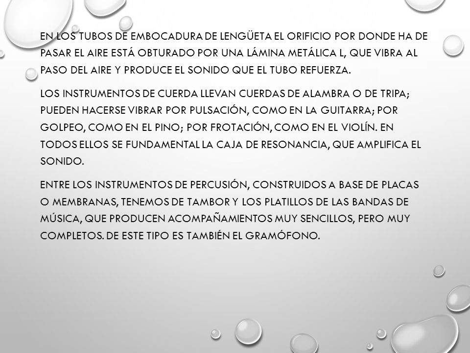En los tubos de embocadura de lengüeta el orificio por donde ha de pasar el aire está obturado por una lámina metálica L, que vibra al paso del aire y produce el sonido que el tubo refuerza.