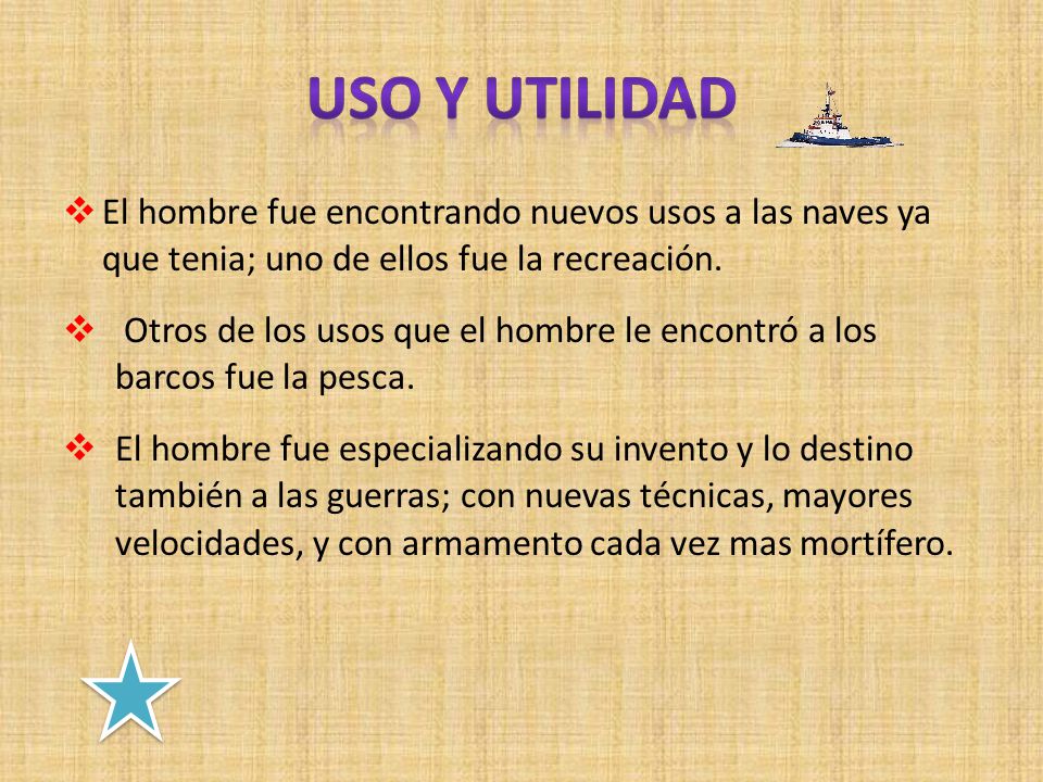 USO Y UTILIDAD El hombre fue encontrando nuevos usos a las naves ya que tenia; uno de ellos fue la recreación.