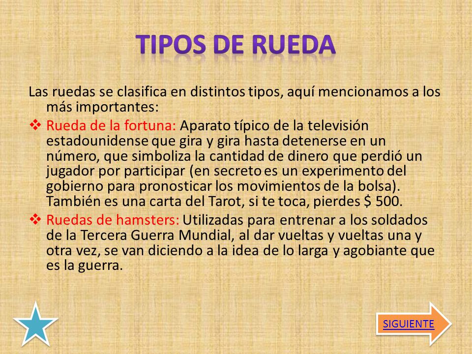 TIPOS DE RUEDA Las ruedas se clasifica en distintos tipos, aquí mencionamos a los más importantes: