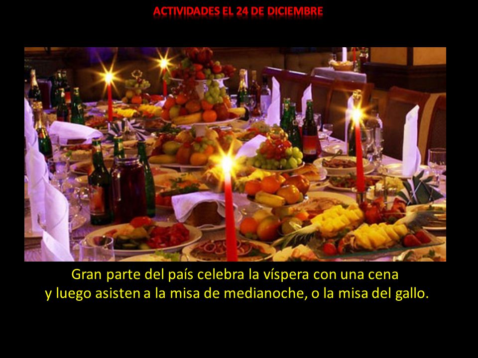 Gran parte del país celebra la víspera con una cena