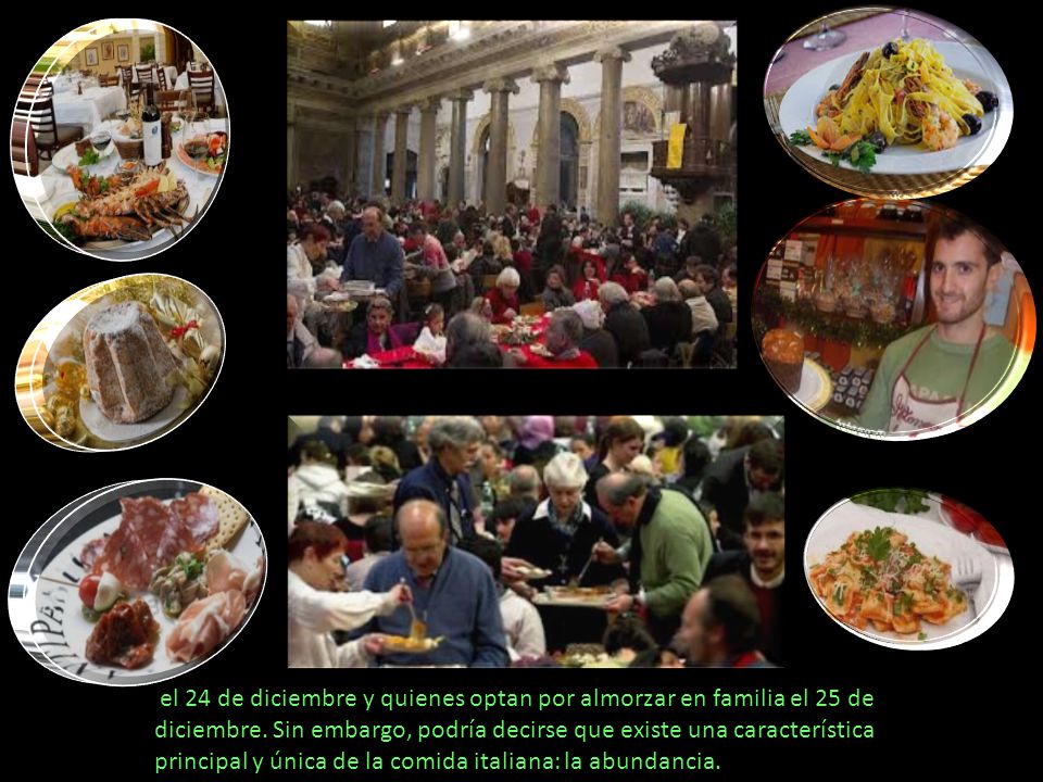 el 24 de diciembre y quienes optan por almorzar en familia el 25 de diciembre.