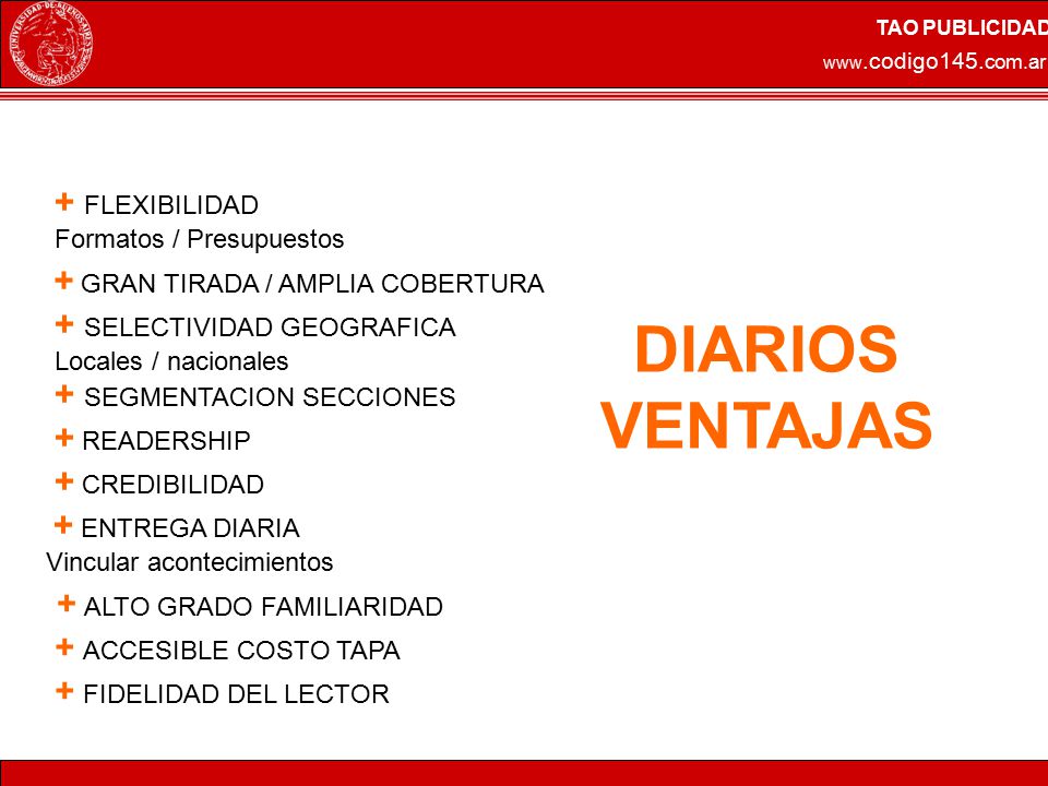 DIARIOS VENTAJAS + FLEXIBILIDAD + GRAN TIRADA / AMPLIA COBERTURA