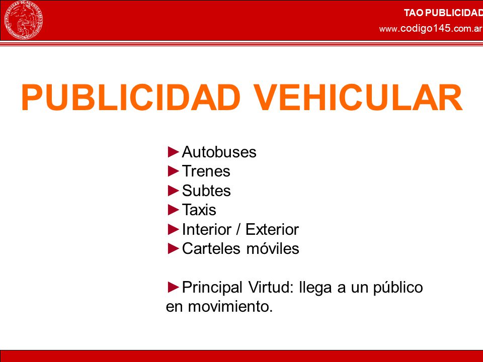 PUBLICIDAD VEHICULAR Autobuses Trenes Subtes Taxis Interior / Exterior