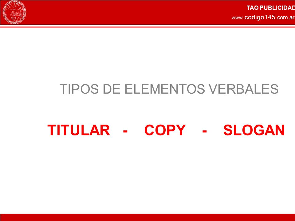 TITULAR - COPY - SLOGAN TIPOS DE ELEMENTOS VERBALES TAO PUBLICIDAD