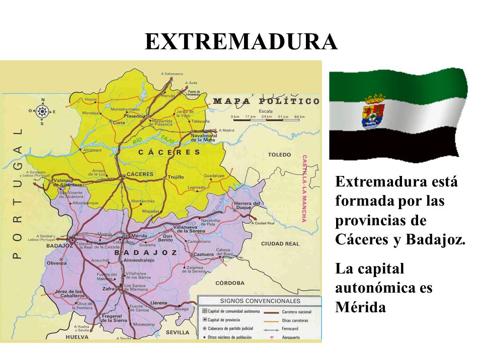 EXTREMADURA Extremadura está formada por las provincias de Cáceres y Badajoz.