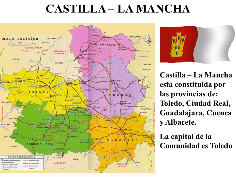 CASTILLA – LA MANCHA Castilla – La Mancha esta constituida por las provincias de: Toledo, Ciudad Real, Guadalajara, Cuenca y Albacete.