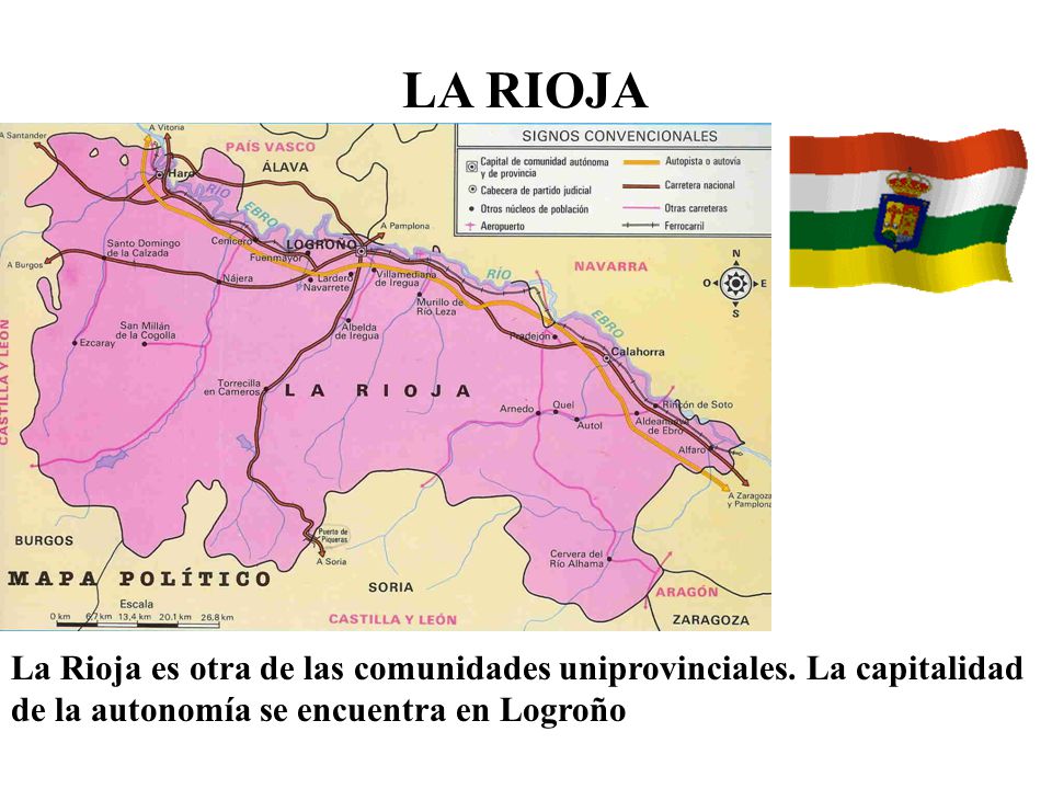 LA RIOJA La Rioja es otra de las comunidades uniprovinciales.