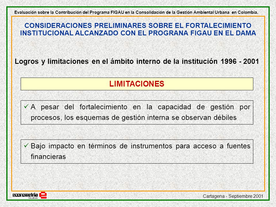 Evaluación sobre la Contribución del Programa FIGAU en la Consolidación de la Gestión Ambiental Urbana en Colombia.