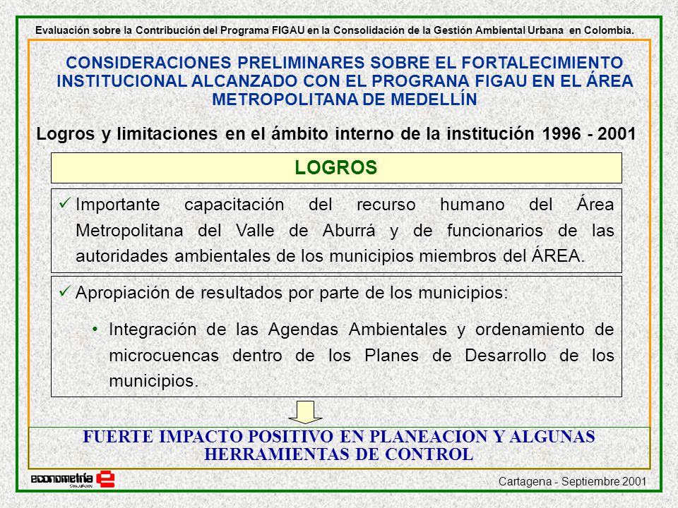 Evaluación sobre la Contribución del Programa FIGAU en la Consolidación de la Gestión Ambiental Urbana en Colombia.