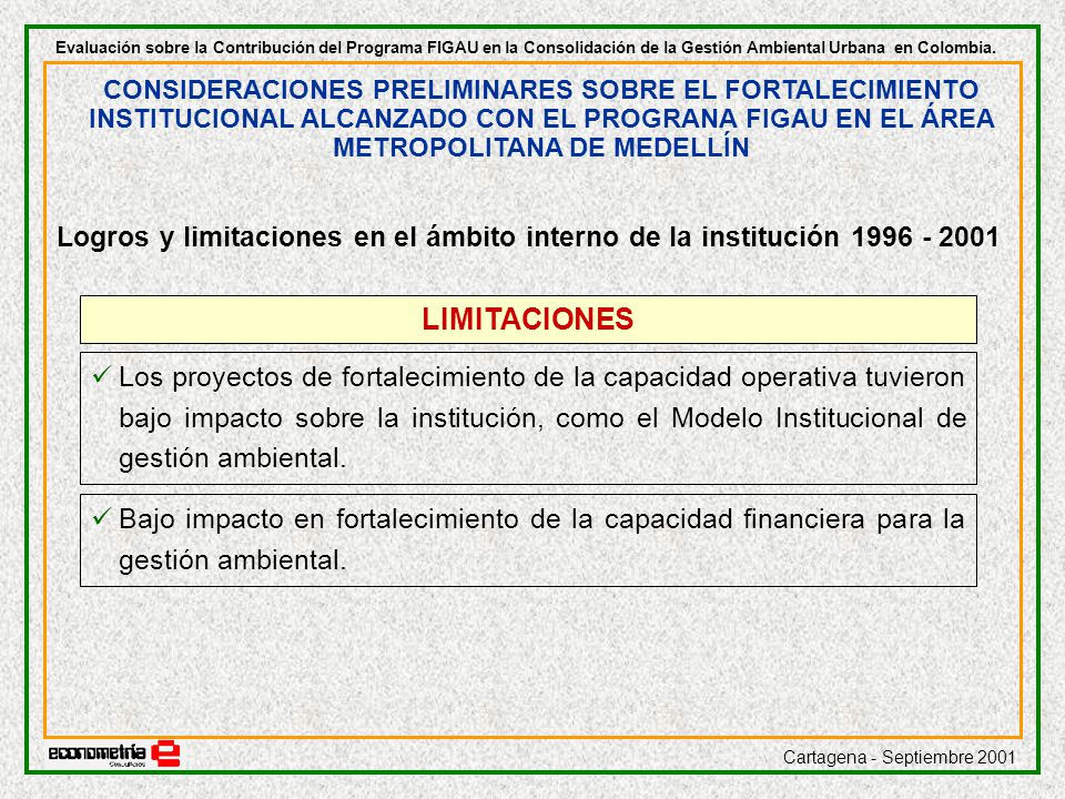 Evaluación sobre la Contribución del Programa FIGAU en la Consolidación de la Gestión Ambiental Urbana en Colombia.