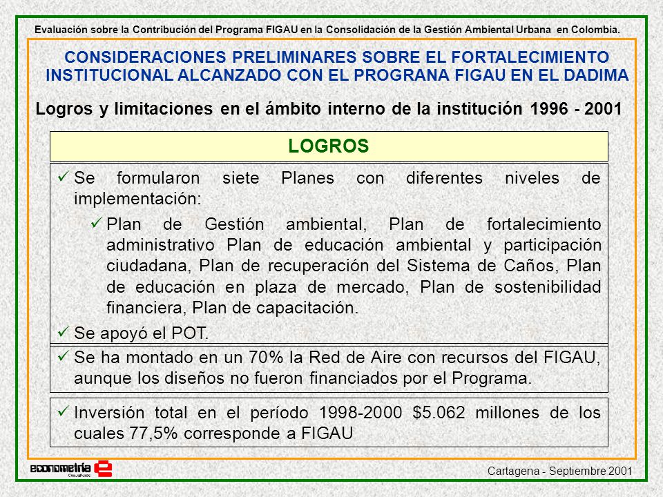 Evaluación sobre la Contribución del Programa FIGAU en la Consolidación de la Gestión Ambiental Urbana en Colombia.