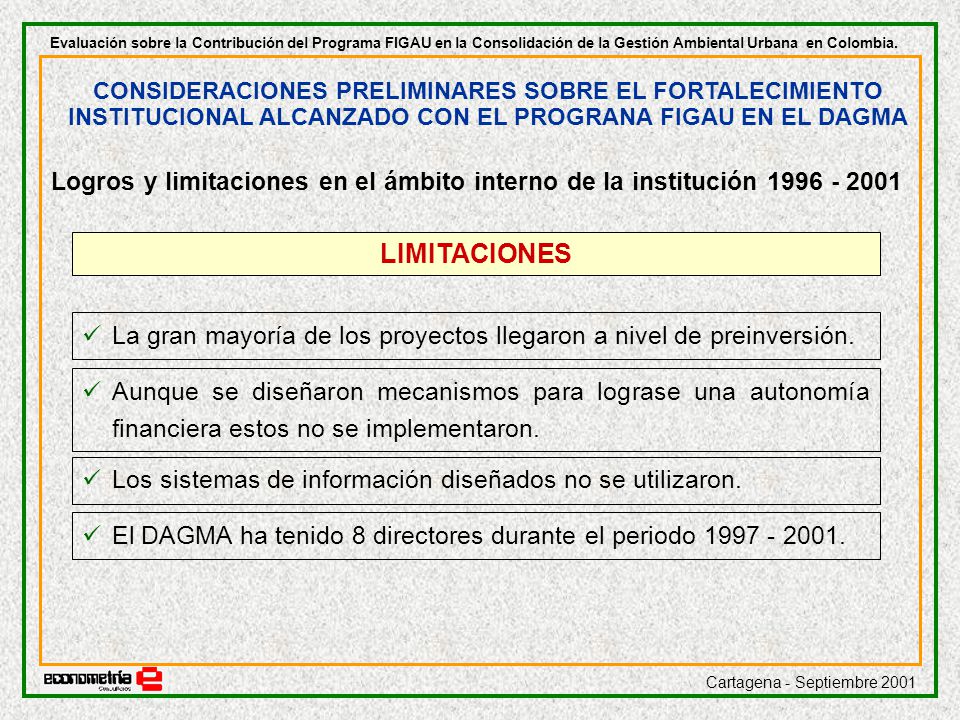 Evaluación sobre la Contribución del Programa FIGAU en la Consolidación de la Gestión Ambiental Urbana en Colombia.