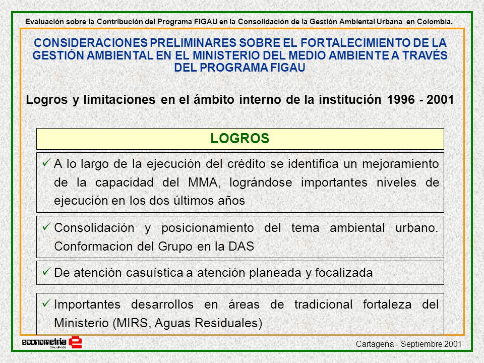 Evaluación sobre la Contribución del Programa FIGAU en la Consolidación de la Gestión Ambiental Urbana en Colombia.